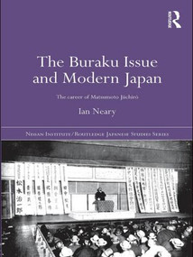 The Buraku Issue and Modern Japan (The Career of Matsumoto Jiichiro) - 9781138858053 by Ian Neary, 9781138858053