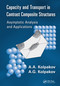 Capacity and Transport in Contrast Composite Structures (Asymptotic Analysis and Applications) by A. A. Kolpakov, A. G. Kolpakov, 9781439801758