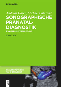 Sonographische Pränataldiagnostik (Zweittrimesterscreening) (German Edition) by Michael Entezami, Andreas Hagen, 9783110647129