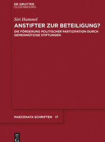 Anstifter zur Beteiligung? (Die Förderung politischer Partizipation durch gemeinnützige Stiftungen) (German Edition) by Siri Hummel, 9783110652383