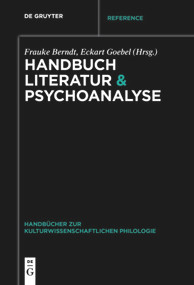 Handbuch Literatur & Psychoanalyse (German Edition) by Frauke Berndt, Eckart Goebel, 9783110652574