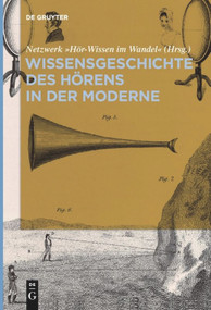 Wissensgeschichte des Hörens in der Moderne (German Edition) by Netzwerk "Hör-Wissen im Wandel", 9783110652635