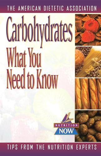 Carbohydrates (What You Need to Know) - 9781620456088 by American Dietetic Association (ADA), 9781620456088