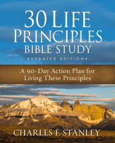 30 Life Principles Bible Study Updated Edition (A 90-Day Action Plan for Living These Principles) by Charles F. Stanley, 9780310163770