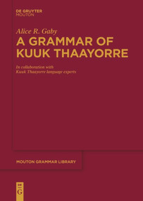 A Grammar of Kuuk Thaayorre by Alice R. Gaby, 9783110653304