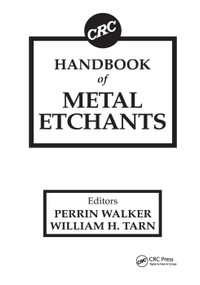 CRC Handbook of Metal Etchants by Perrin Walker, William H. Tarn, 9780367403089
