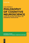 Philosophy of Cognitive Neuroscience (Causal Explanations, Mechanisms and Experimental Manipulations) by Lena Kästner, 9783110653915