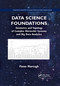 Data Science Foundations (Geometry and Topology of Complex Hierarchic Systems and Big Data Analytics) by Fionn Murtagh, 9780367657758