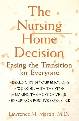 The Nursing Home Decision (Easing the Transition for Everyone) - 9781620456163 by Lawrence M. Martin, 9781620456163