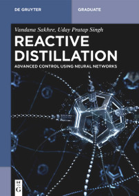 Reactive Distillation (Advanced Control using Neural Networks) by Vandana Sakhre, Uday Pratap Singh, 9783110656145