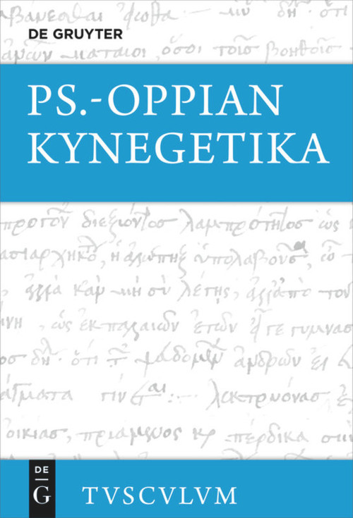 Kynegetika (Griechisch - deutsch) (German Edition) by Pseudo-Oppian, Stephan Renker, 9783110657418