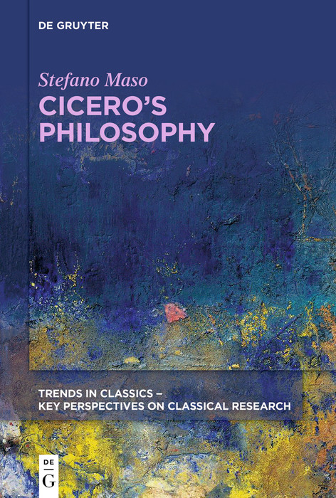Cicero's Philosophy by Stefano Maso, 9783110658392