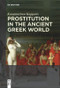 Prostitution in the Ancient Greek World by Konstantinos Kapparis, 9783110658989