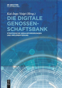 Die digitale Genossenschaftsbank (Strategische Herausforderungen und Implementierung) (German Edition) - 9783110659795 by Kai-Ingo Voigt, 9783110659795