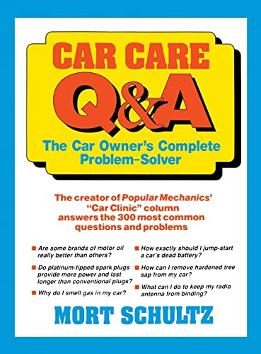 Car Care Q&A (The Auto Owner's Complete Problem-Solver) - 9781620456385 by Mort Schultz, 9781620456385