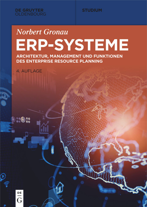 ERP-Systeme (Architektur, Management und Funktionen des Enterprise Resource Planning) (German Edition) by Norbert Gronau, 9783110662832