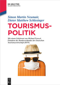 Tourismuspolitik (German Edition) by Simon Martin Neumair, Dieter Matthew Schlesinger, 9783110663877