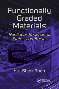 Functionally Graded Materials (Nonlinear Analysis of Plates and Shells) by Hui-Shen Shen, 9780367386016