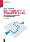 Betriebswirtschaftslehre (Eine Einführung für Einsteiger und Existenzgründer) (German Edition) by Heinz Kußmaul, 9783110664638