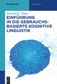 Einführung in die gebrauchsbasierte Kognitive Linguistik (German Edition) by Elisabeth Zima, 9783110665635