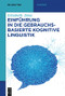 Einführung in die gebrauchsbasierte Kognitive Linguistik (German Edition) by Elisabeth Zima, 9783110665635