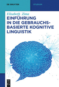 Einführung in die gebrauchsbasierte Kognitive Linguistik (German Edition) by Elisabeth Zima, 9783110665635