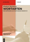 Wortarten (Eine Einführung aus funktionaler Perspektive) (German Edition) by Winfried Thielmann, 9783110667943
