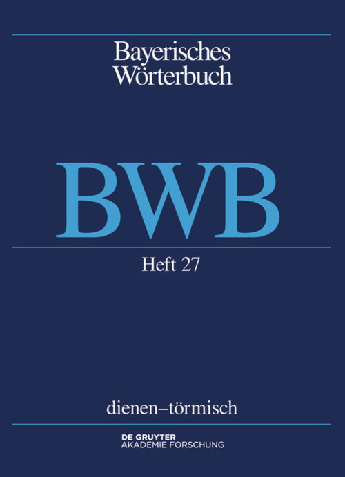 dienen - törmisch (German Edition) by Bayerische Akademie der Wissenschaften Bayerische Akademie der Wissenschaften, Felicitas Maria Erhard, Edith Funk, Anthony R. Rowley, Andrea Schamberger-Hirt, Michael Schnabel, Vincenz Schwab, 9783110668131