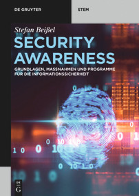 Security Awareness (Grundlagen, Maßnahmen und Programme für die Informationssicherheit) (German Edition) by Stefan Beißel, 9783110668254