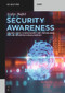 Security Awareness (Grundlagen, Maßnahmen und Programme für die Informationssicherheit) (German Edition) by Stefan Beißel, 9783110668254