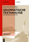 Grammatische Textanalyse (Eine Einführung in die Syntax) (German Edition) by Vilmos Ágel, Maria Gallinat, Kristin George, Laura Sievers, 9783110669954