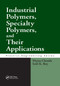 Industrial Polymers, Specialty Polymers, and Their Applications by Manas Chanda, Salil K. Roy, 9780367387150