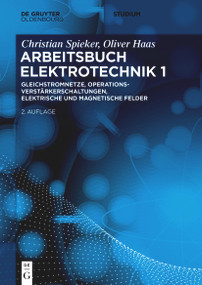 Gleichstromnetze, Operationsverstärkerschaltungen, elektrische und magnetische Felder (German Edition) - 9783110672480 by Christian Spieker, Oliver Haas, 9783110672480