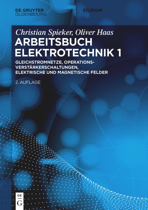 Gleichstromnetze, Operationsverstärkerschaltungen, elektrische und magnetische Felder (German Edition) - 9783110672480 by Christian Spieker, Oliver Haas, 9783110672480