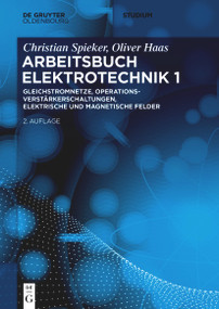 Gleichstromnetze, Operationsverstärkerschaltungen, elektrische und magnetische Felder (German Edition) - 9783110672480 by Christian Spieker, Oliver Haas, 9783110672480