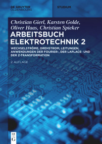 Wechselströme, Drehstrom, Leitungen, Anwendungen der Fourier-, der Laplace- und der z-Transformation (German Edition) - 9783110672527 by Christian Spieker, Oliver Haas, 9783110672527