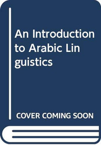 An Introduction to Arabic Linguistics by Mohammad Mohammad, 9780415816281