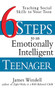 Six Steps to an Emotionally Intelligent Teenager (Teaching Social Skills to Your Teen) - 9781620456019 by James Windell, 9781620456019