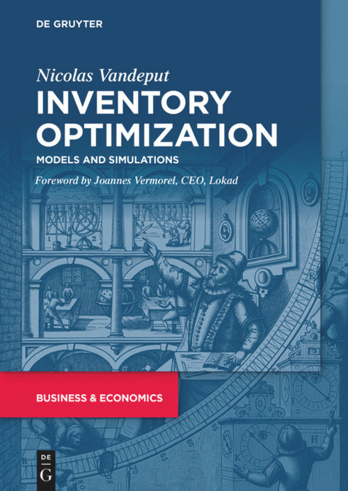 Inventory Optimization (Models and Simulations) by Nicolas Vandeput, 9783110673913