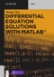 Differential Equation Solutions with MATLAB® by Dingyü Xue, Tsinghua University Press Tsinghua University Press Ltd., 9783110675245