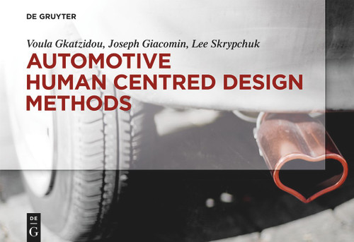 Automotive Human Centred Design Methods by Voula Gkatzidou, Joseph Giacomin, Lee Skrypchuk, 9783110677362