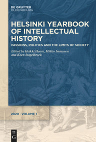 Passions, Politics and the Limits of Society by Heikki Haara, Koen Stapelbroek, Mikko Immanen, 9783110679793