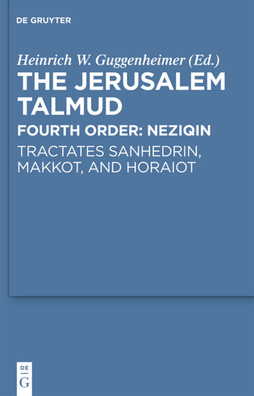 Tractates Sanhedrin, Makkot, and Horaiot by Heinrich W. Guggenheimer, 9783110680706