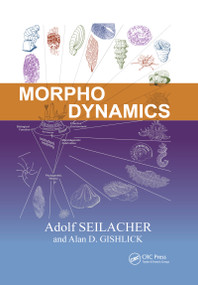 Morphodynamics by Adolf Seilacher, Alan D. Gishlick, 9780367658960