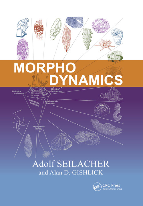 Morphodynamics by Adolf Seilacher, Alan D. Gishlick, 9780367658960