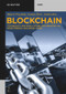 Blockchain (Technology and Applications for Industry 4.0, Smart Energy, and Smart Cities) by Matevž Pustišek, Nataša Živić, Andrej Kos, 9783110681123