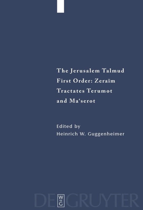 Tractates Terumot and Ma'serot (Edition, Translation, and Commentary) by Heinrich W. Guggenheimer, 9783110681284