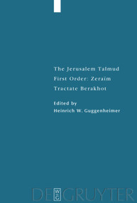 Tractate Berakhot (Edition, Translation, and Commentary) by Heinrich W. Guggenheimer, 9783110681321