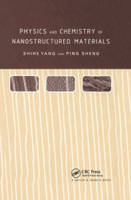Physics and Chemistry of Nano-structured Materials by Shihe Yang, 9780367399283
