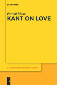 Kant on Love by Pärttyli Rinne, 9783110685213